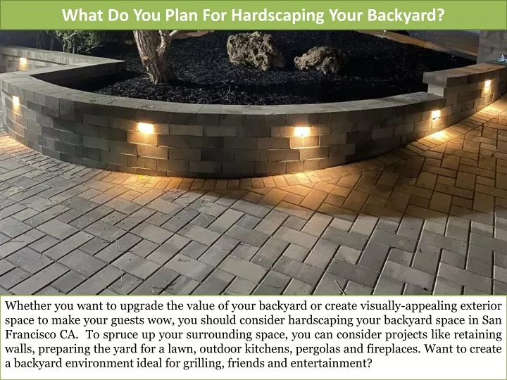 what do you plan for hardscaping your backyard