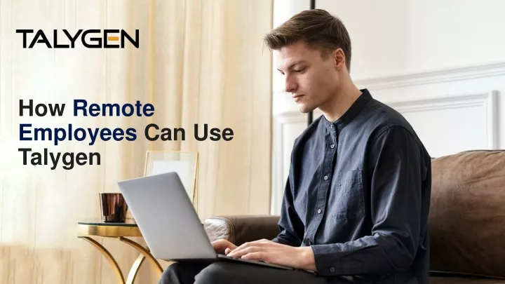 how remote employees can use talygen