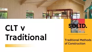 CLT v Traditional - SOLID Structures & Infrastructure