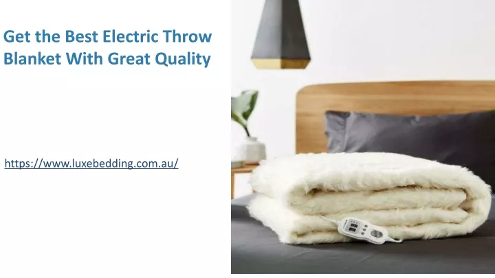 get the best electric throw blanket with great