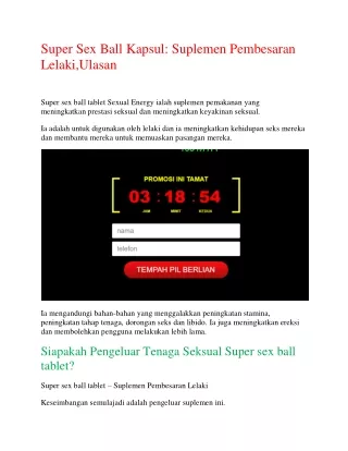 Super Sex Ball Kapsul : Suplemen Pembesaran Lelaki Premium, Ulasan, Faedah! 2022