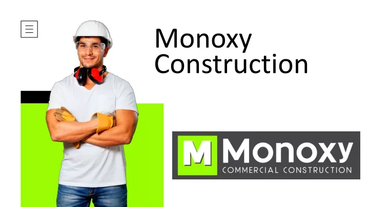 monoxy construction