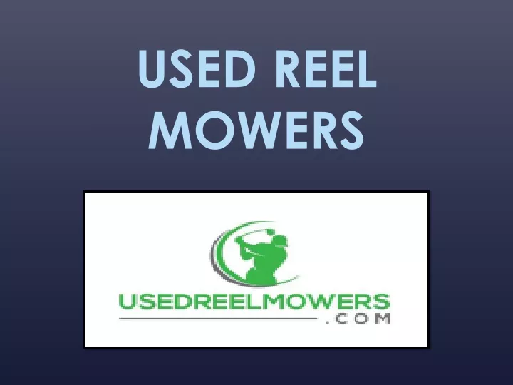 used reel mowers