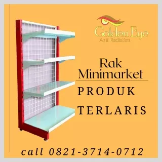 RAK BERKUALITAS TINGGI, Call 0821-3714-0712, Rak Minimarket Lokal Golden Eye