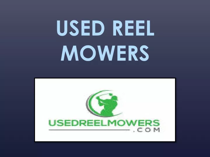 used reel mowers