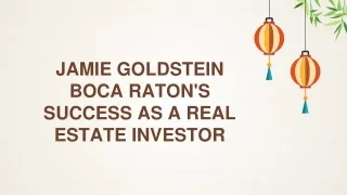 Jamie Goldstein Boca Raton Success as a Real Estate Investor
