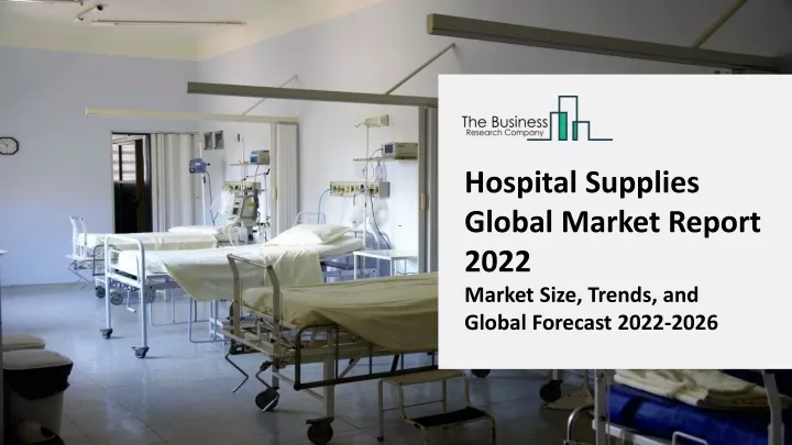 hospital supplies global market report 2022