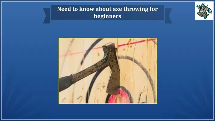 need to know about axe throwing for beginners