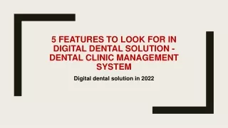 5 features to look for in digital dental solution dental clinic management system
