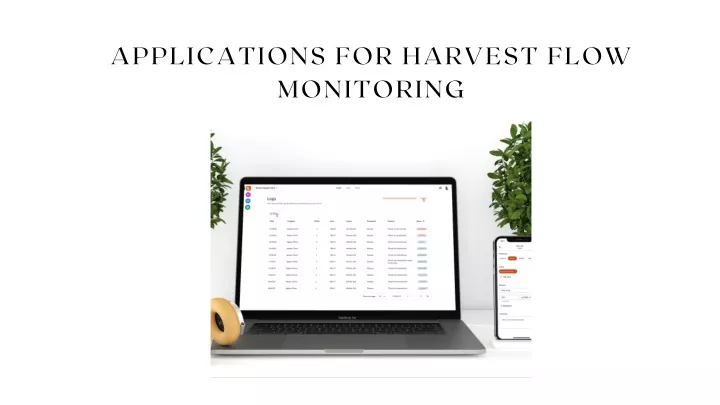 applications for harvest flow monitoring