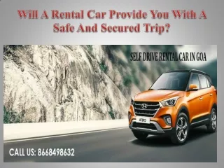 Will A Rental Car Provide You With A Safe And Secured Trip