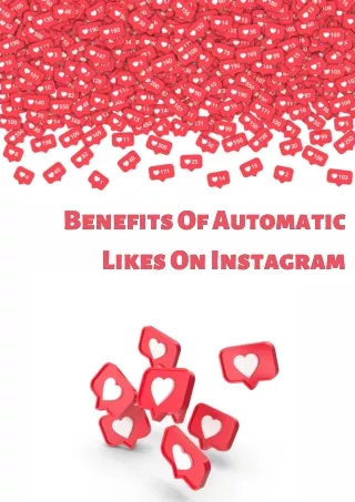 benefits of automatic likes on instagram likes