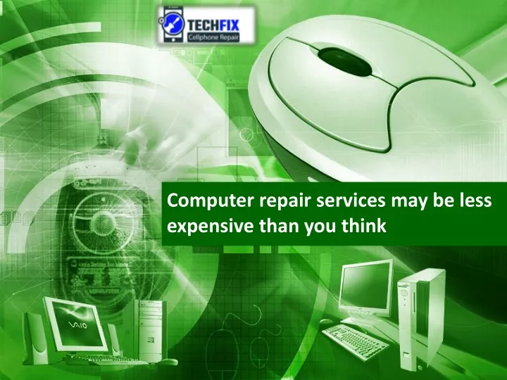 computer repair services may be less expensive than you think