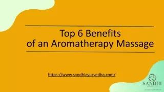 Top 6 Benefits  of an Aromatherapy Massage Services