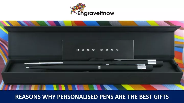 reasons why personalised pens are the best gifts