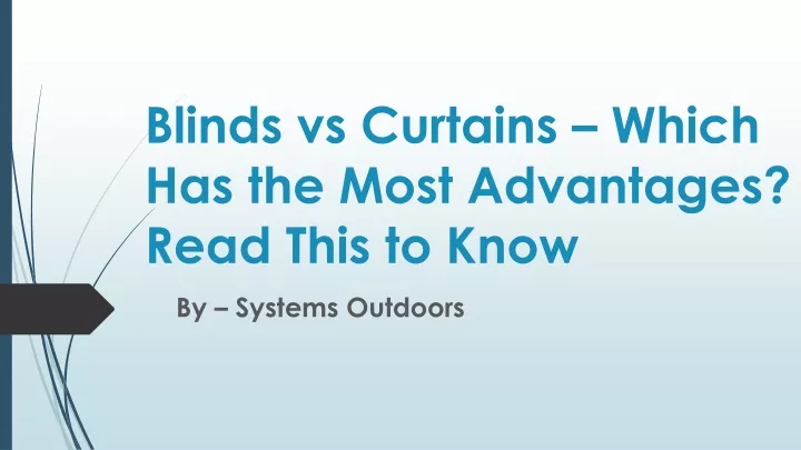 blinds vs curtains which has the most advantages read this to know
