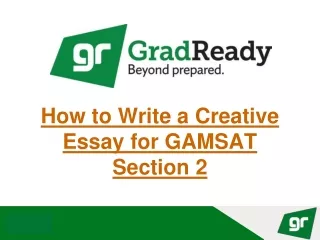 how to write a creative essay for gamsat section 2