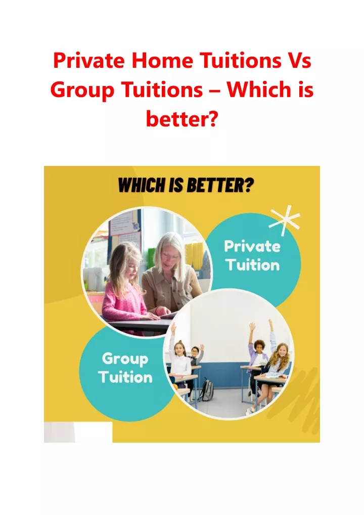 private home tuitions vs group tuitions which