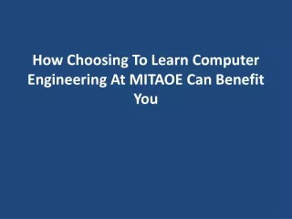 how choosing to learn computer engineering at mitaoe can benefit you