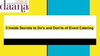 3 Inside Secrets to Do’s and Don’ts of Event Catering