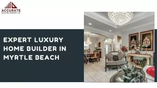 Expert Luxury Home Builder in Myrtle Beach