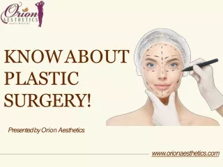 Know About Plastic Surgery!