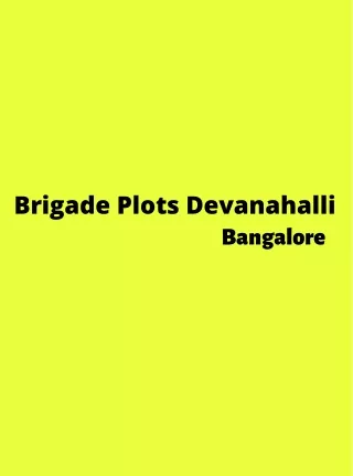 brigade plots devanahalli