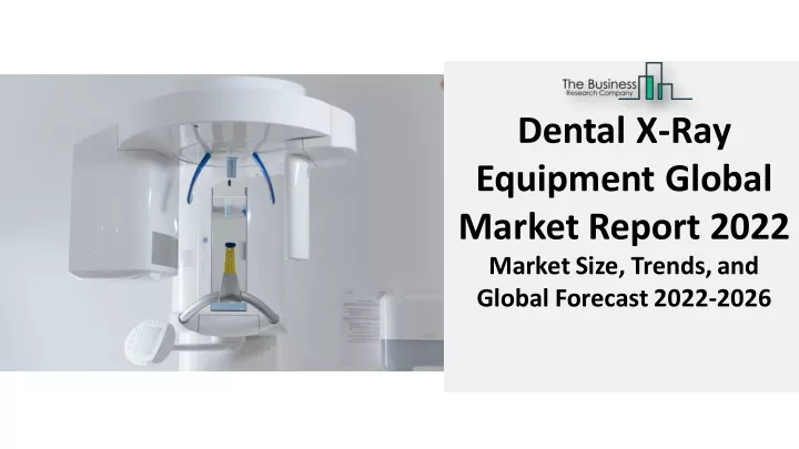 dental x ray equipment global market report 2022