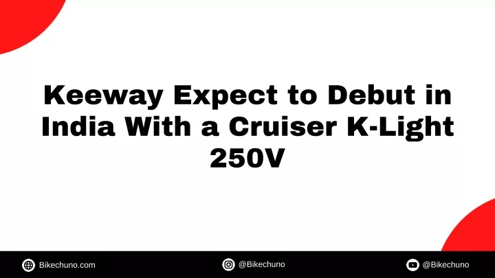 keeway expect to debut in india with a cruiser
