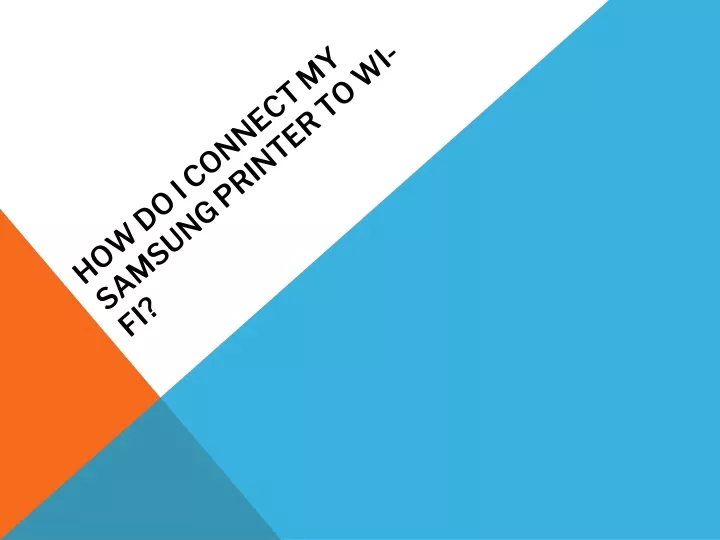 ppt-how-do-i-connect-my-samsung-printer-to-wi-fi-powerpoint