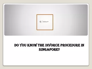 Do you Know the Divorce Procedure In Singapore
