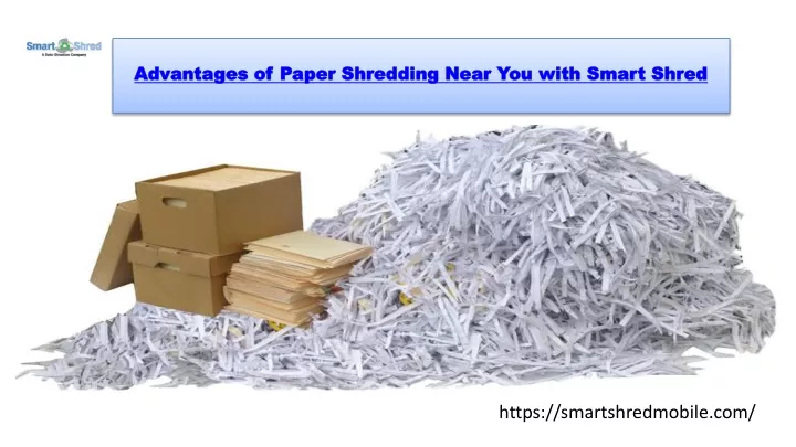 advantages of paper shredding near you with smart