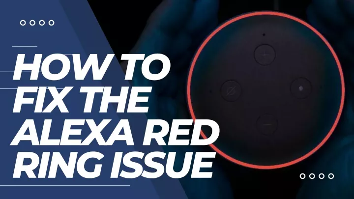 how to fix the alexa red ring issue