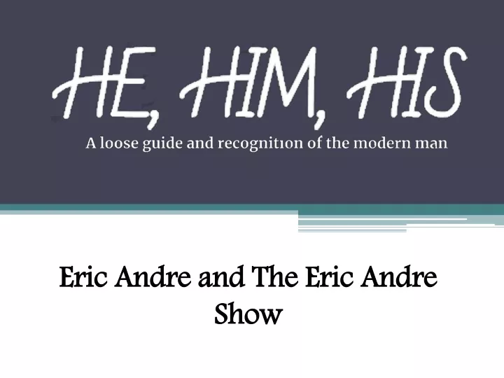 eric andre and the eric andre show
