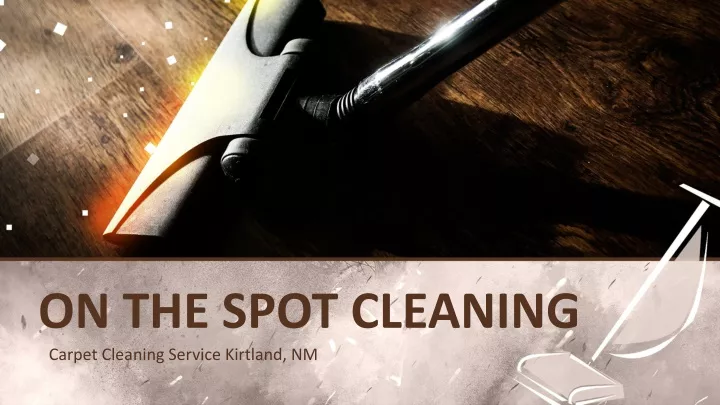 carpet cleaning service kirtland nm on the spot