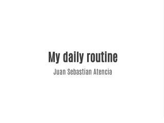 my daily routine juan sebastian atencia