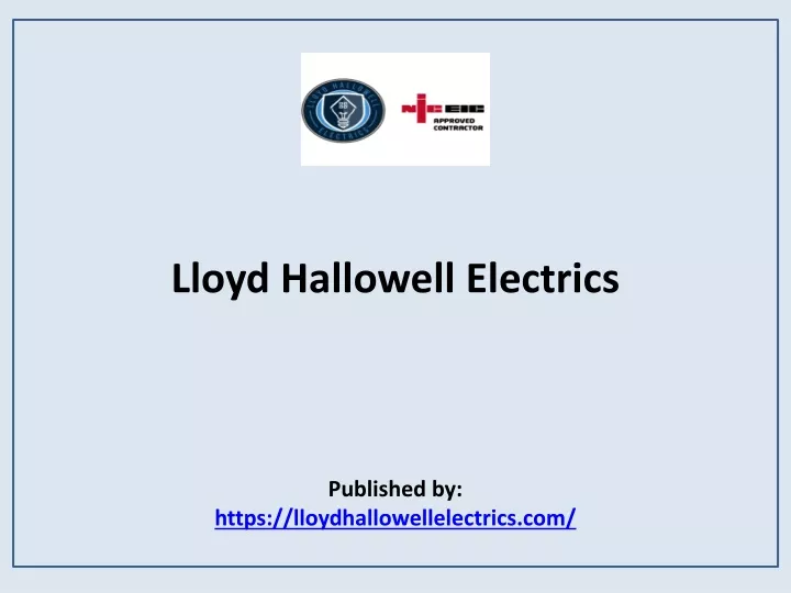 lloyd hallowell electrics published by https lloydhallowellelectrics com