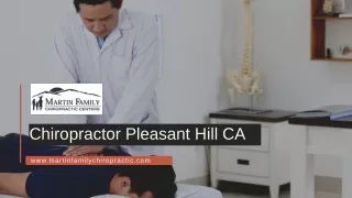 Chiropractor Pleasant Hill CA   - www.martinfamilychiropractic.com