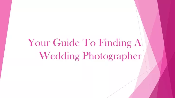 your guide to finding a wedding photographer