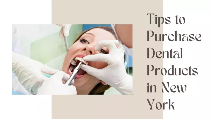 tips to purchase dental products in new york