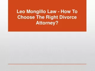Leo Mongillo Law - How To Choose The Right Divorce Attorney?