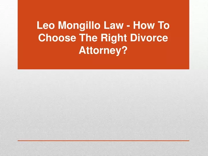 leo mongillo law how to choose the right divorce attorney