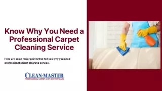 Know Why You Need a Professional Carpet Cleaning Service