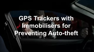 GPS Trackers with Immobilisers for Preventing Auto-theft
