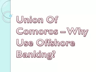 union of comoros why use offshore banking
