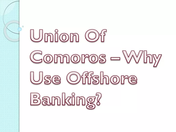 union of comoros why use offshore banking