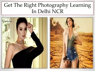 Get The Right Photography Learning In Delhi NCR