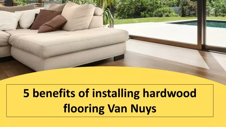 5 benefits of installing hardwood flooring