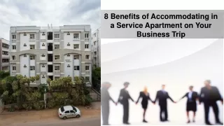 8 Benefits of Accommodating in a Service Apartment on Your Business Trip