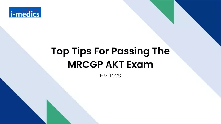 top tips for passing the mrcgp akt exam i medics